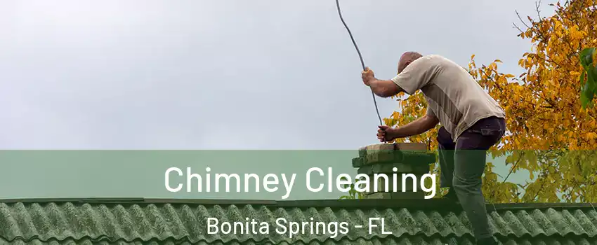  Chimney Cleaning Bonita Springs - FL