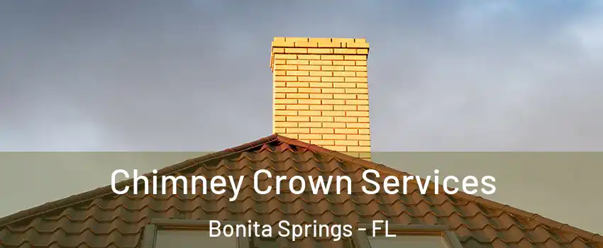 Chimney Crown Services Bonita Springs - FL