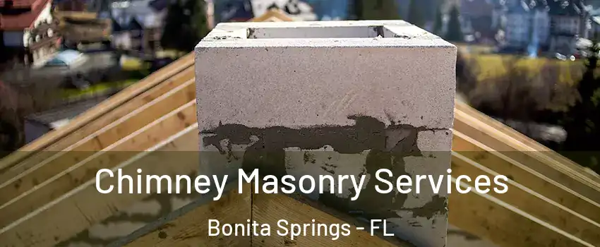  Chimney Masonry Services Bonita Springs - FL