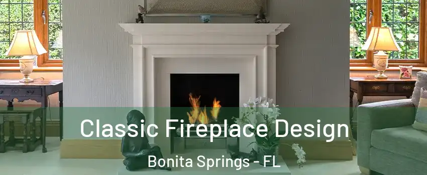  Classic Fireplace Design Bonita Springs - FL