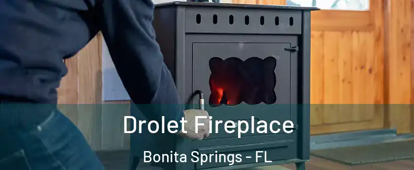  Drolet Fireplace Bonita Springs - FL