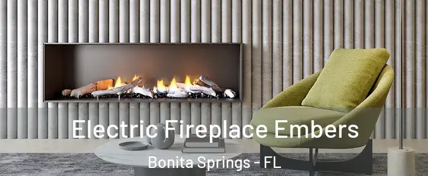  Electric Fireplace Embers Bonita Springs - FL