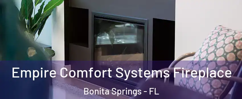  Empire Comfort Systems Fireplace Bonita Springs - FL