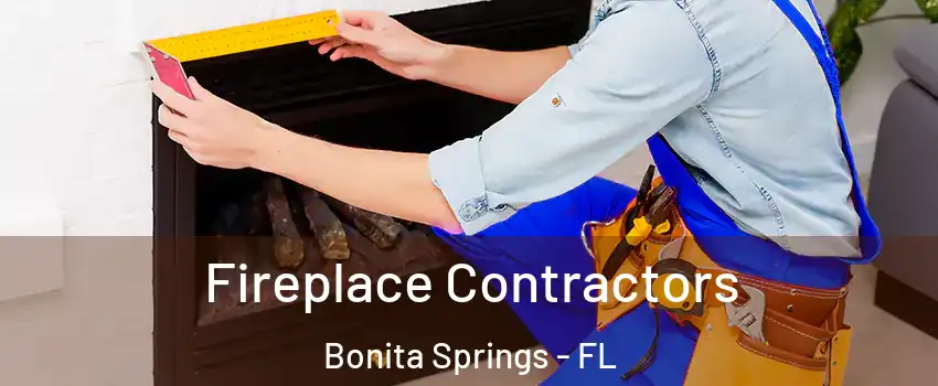  Fireplace Contractors Bonita Springs - FL