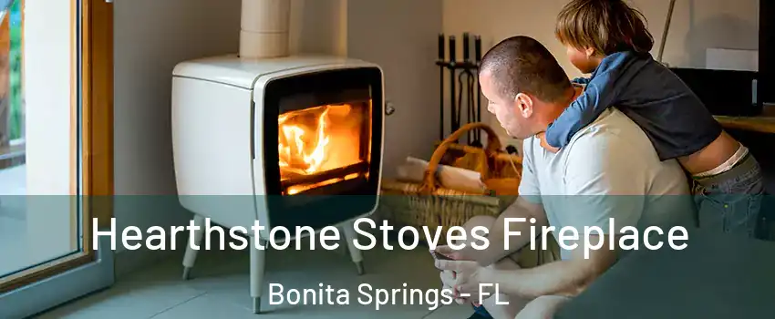  Hearthstone Stoves Fireplace Bonita Springs - FL