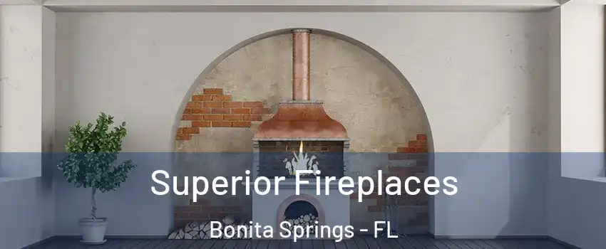  Superior Fireplaces Bonita Springs - FL