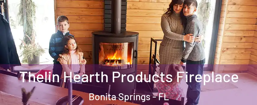  Thelin Hearth Products Fireplace Bonita Springs - FL