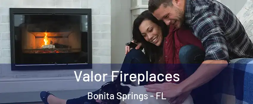  Valor Fireplaces Bonita Springs - FL